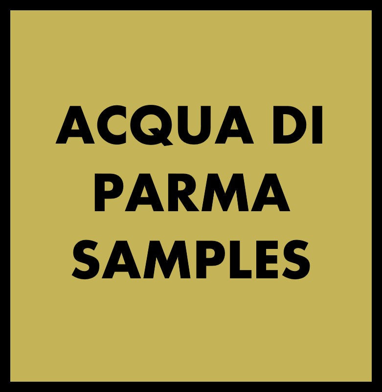 ACQUA DI PARMA SAMPLES