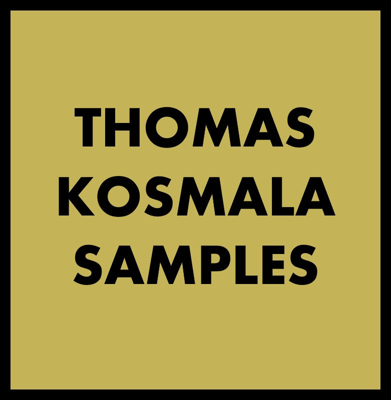 THOMAS KOSMALA SAMPLES
